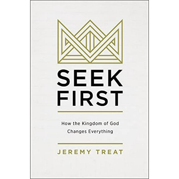 Pre-Owned Seek First: How the Kingdom of God Changes Everything (Paperback) 031058602X 9780310586029