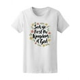 thumbnail image 1 of Seek Ye First The Kingdom Of God T-Shirt Women -Image by Shutterstock, Female x-Large, 1 of 2