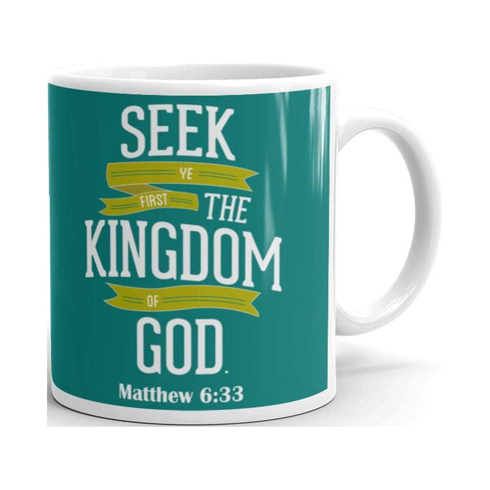 Seek Ye First the Kingdom of God Coffee Tea Ceramic Mug Office Work Cup ...