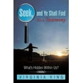 thumbnail image 1 of Seek and Ye Shall Find It's a Testimony: What's Hidden Within Us?, (Paperback), 1 of 1