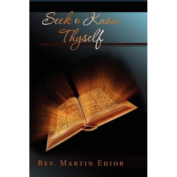 Seek to Know Thyself (Paperback)