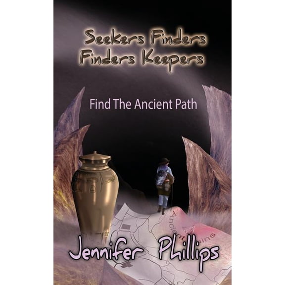 Seekers Finders Finders Keepers Find The Ancient Path, Book 1, (Paperback)