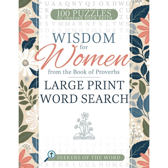 Seekers of the Word Wisdom for Women from the Book of Proverbs Large Print Word Search: 100 Puzzles to Inspire Your Faith, (Paperback)