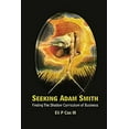 thumbnail image 1 of Pre-Owned Seeking Adam Smith: Finding the Shadow Curriculum of Business (Paperback) 981320673X 9789813206731, 1 of 1