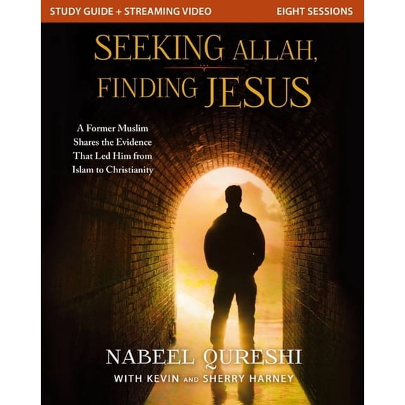 Seeking Allah, Finding Jesus Study Guide Plus Streaming Video: A Former Muslim Shares the Evidence That Led Him from Isl, (Paperback)