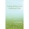 thumbnail image 1 of Pre-Owned Seeking Balance in an Unbalanced Time Paperback, 1 of 1