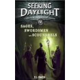 thumbnail image 1 of Seeking Daylight Seeking Daylight - Part IV - Sages, Swordsmen and Scoundrels, Book 4, (Paperback), 1 of 1