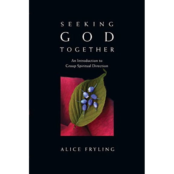 Pre-Owned Seeking God Together: An Introduction to Group Spiritual Direction (Paperback) 0830835245 9780830835249