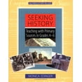 thumbnail image 1 of Pre-Owned Seeking History: Teaching with Primary Sources in Grades 4-6 (Paperback) 0325002657 9780325002651, 1 of 1