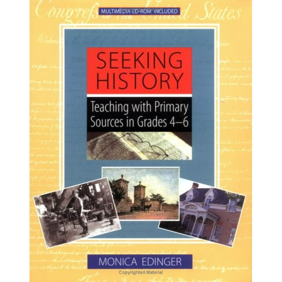 Pre-Owned Seeking History: Teaching with Primary Sources in Grades 4-6 (Paperback) 0325002657 9780325002651