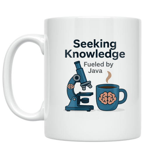 Seeking Knowledge Fueled by Java - Medical Research Student - 11 oz Ceramic Coffee Mug