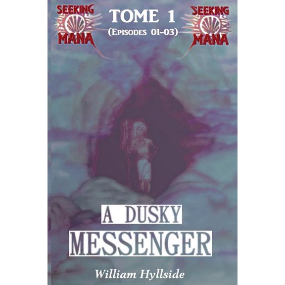 Seeking Mana: A Dusky Messenger (Paperback)