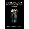 thumbnail image 1 of Seeking Oz: My Twelve-Year Journey in a Cult (Paperback), 1 of 1