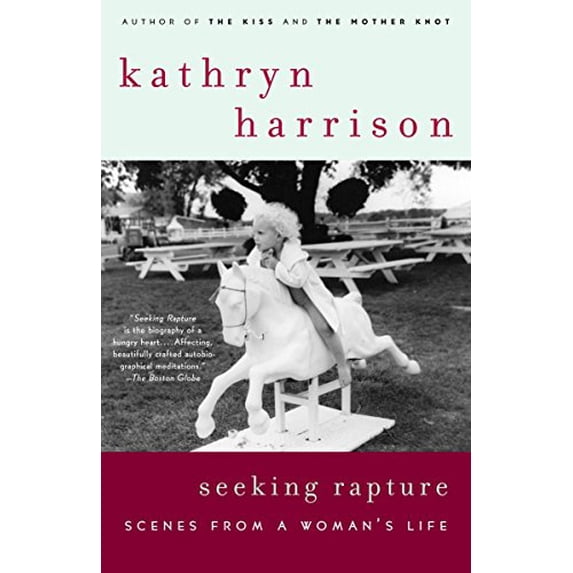 Pre-Owned Seeking Rapture: Scenes from a Woman's Life (Paperback) 0812972058 9780812972054