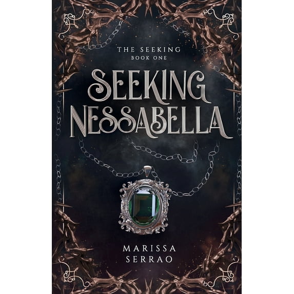 Seeking Seeking Nessabella: The Seeking Book One, Book 1, (Paperback)