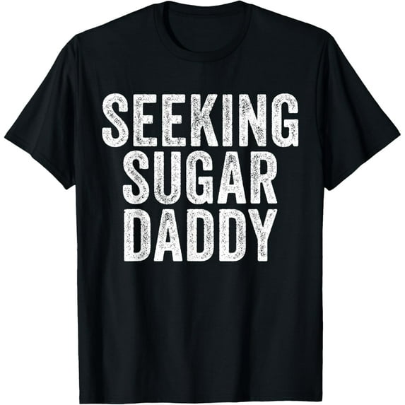 Seeking Sugar Daddy Funny Vintage Father's Day T-Shirt