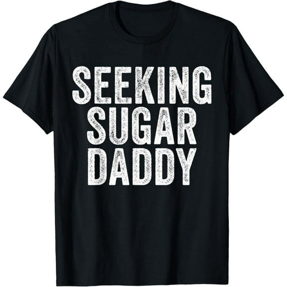 Seeking Sugar Daddy Funny Vintage Father's Day T-Shirt