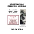 thumbnail image 1 of Seeking Tong-Shaan, Encountering Gum-Shaan: What it Meant to Be Cantonese in China and America, 1850-1900: The Gum-Shaan, (Paperback), 1 of 1