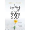 thumbnail image 1 of Seeking Truth, Finding God: A Spiritual and Intellectual Journey, (Paperback), 1 of 1