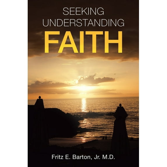 Seeking Understanding Faith (Paperback)