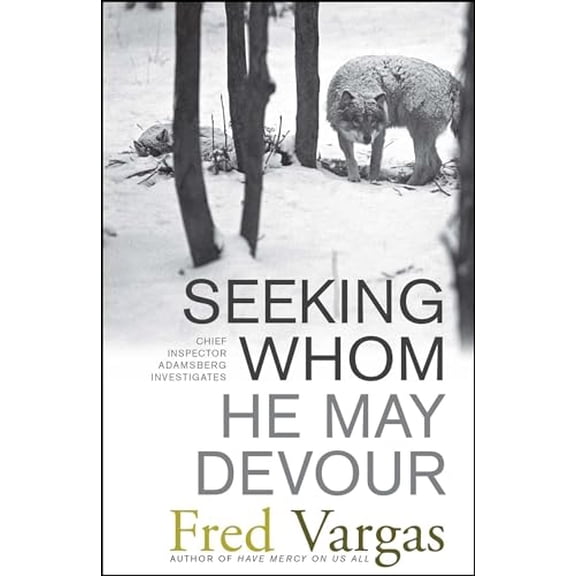 Pre-Owned Seeking Whom He May Devour (Chief Inspector Adamsberg Mysteries (Paperback)) Paperback