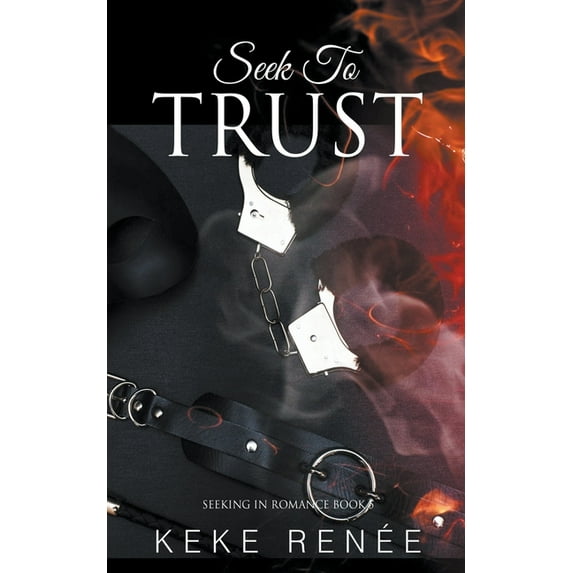 Seeking in Romance Seek To Trust, Book 5, (Paperback)