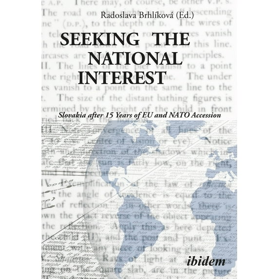 Seeking the National Interest: Slovakia After 15 Years of Eu and NATO Accession (Paperback)