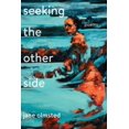 thumbnail image 1 of Seeking the Other Side, (Paperback), 1 of 1
