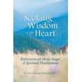 thumbnail image 1 of Seeking the Wisdom of the Heart : Reflections on Seven Stages of Spiritual Development (Paperback), 1 of 1