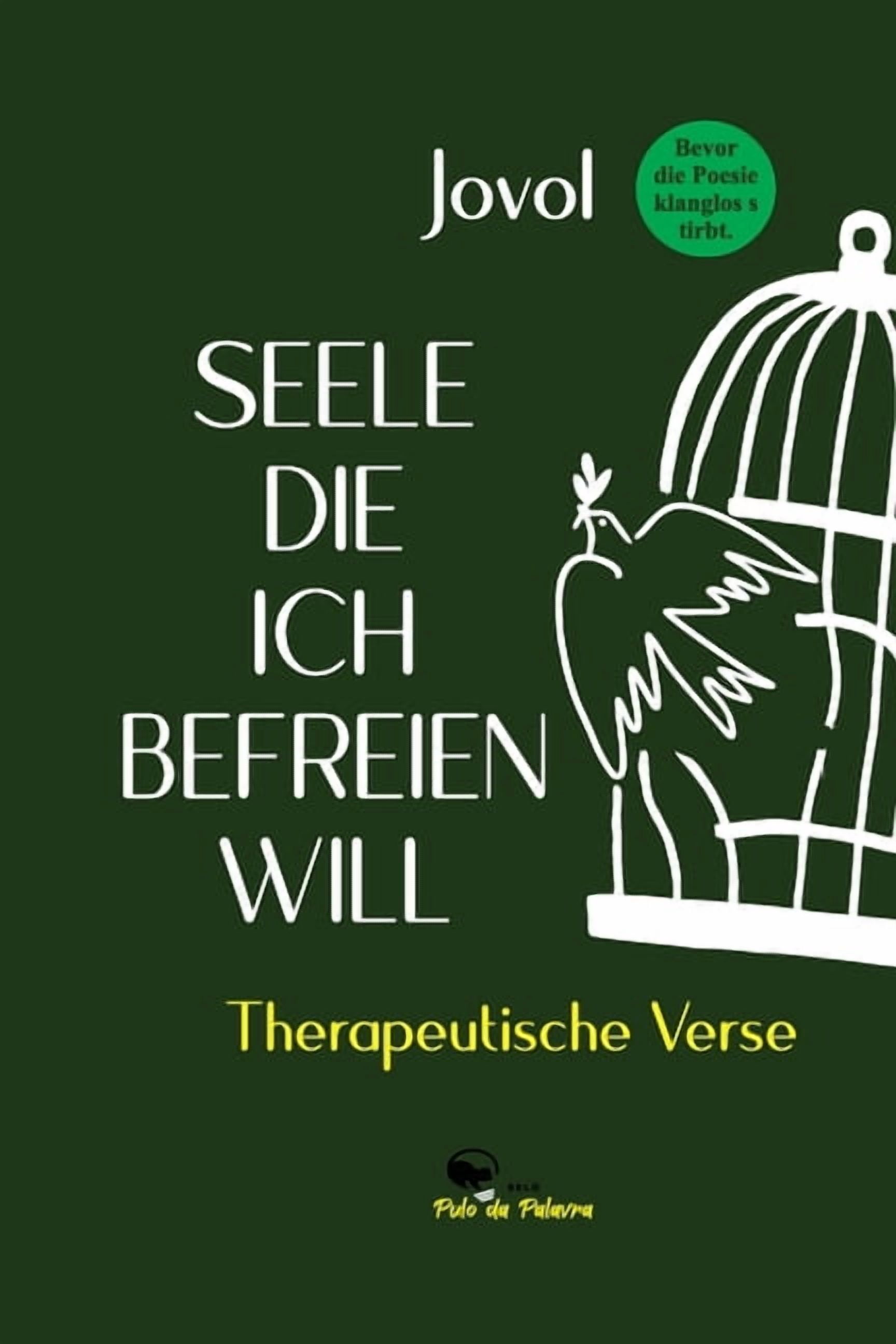 Seele, Die Ich Befreien Will: Therapeutische Verse, (Paperback)