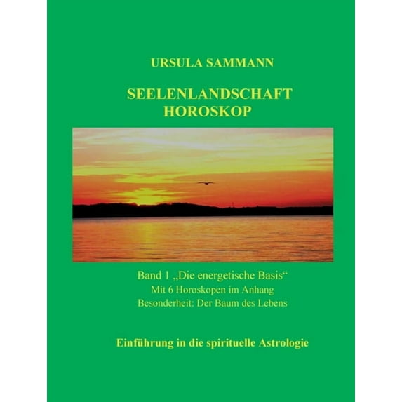 Seelenlandschaft Horoskop: Einführung in die spirituelle Astrologie, (Paperback)