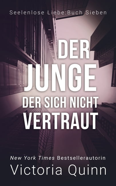 Seelenlose Liebe: Der Junge, der sich nicht vertraut (Series #7) (Paperback)