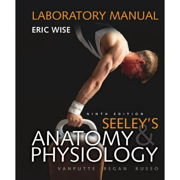 Pre-Owned Laboratory Manual for Seeley's Anatomy & Physiology (Spiral-bound) 0073250740 9780073250748