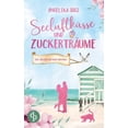 thumbnail image 1 of SeeluftkÃ¼sse und ZuckertrÃ¤ume Eine Feel Good Liebesgeschichte voller Humor und KÃ¼stenstimmung, (Paperback), 1 of 1