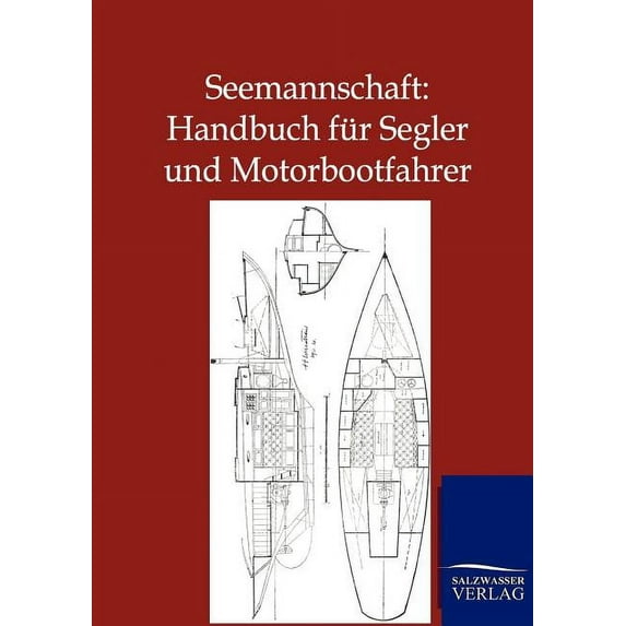 Seemannschaft: Handbuch für Segler und Motorbootfahrer (Paperback)