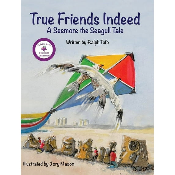 Seemore the Seagull True Friends Indeed: A Seemore the Seagull Tale, Book 3, (Hardcover)