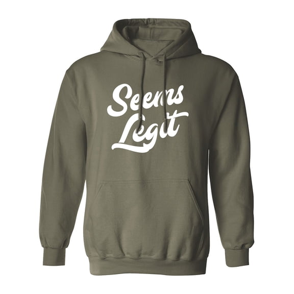 Seems Legit Adult Hooded Sweatshirt