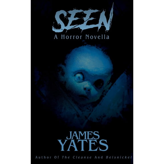 Seen: A Horror Novella, (Paperback)