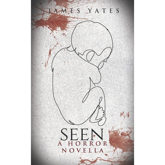 Seen: A Horror Novella, (Paperback)