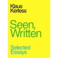 thumbnail image 1 of Seen, Written: Selected Essays, (Paperback), 1 of 1