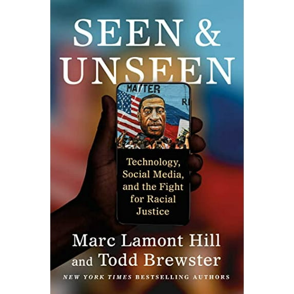Pre-Owned Seen and Unseen: Technology, Social Media, and the Fight for Racial Justice (Hardcover) 1982180390 9781982180393