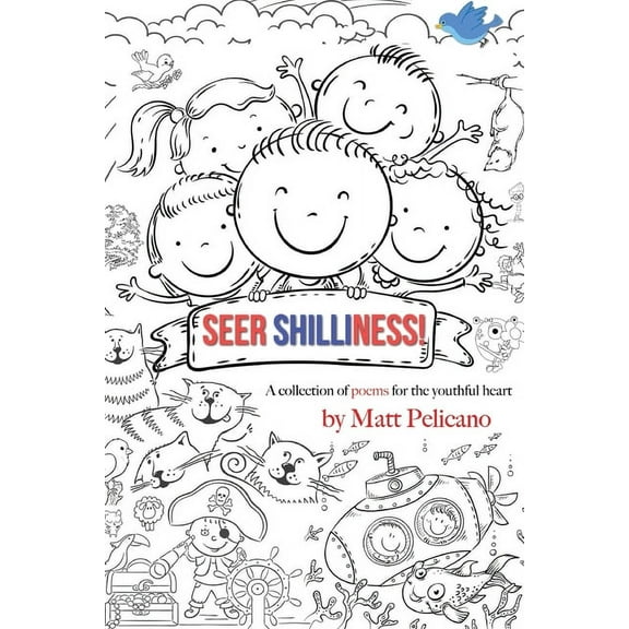 Seer Shilliness: A collection of poems for the youthful heart, (Paperback)