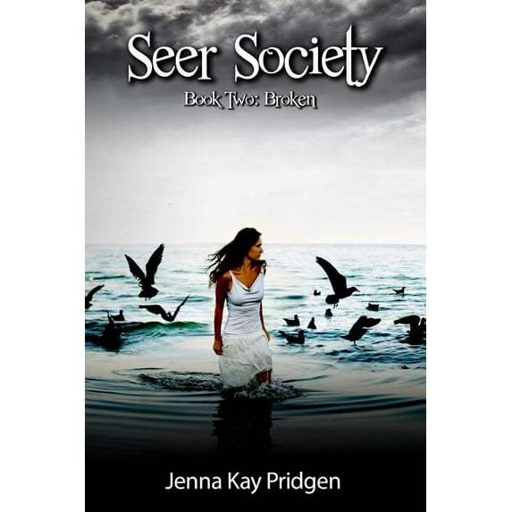 Seer Society: Seer Society Book Two: Broken (Paperback)