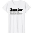 thumbnail image 1 of Seester Definition Like A Sister Only Cooler Funny Sisters T-Shirt mens t shirt，white，women，funny，misfits，men，journey, 1 of 4