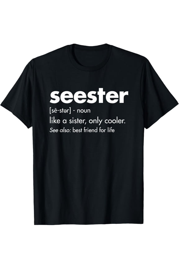 Seester Definition Mom Sister Friend Seester T-Shirt