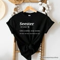 thumbnail image 1 of Seester Definition T-Shirt, Funny Tee for Cool and Close Sisters, 1 of 10
