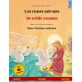 thumbnail image 1 of Sefa Bilingual Children's Picture Books: Los cisnes salvajes - De wilde zwanen. Libro bilingüe para niños adaptado de un cuento de hadas de Hans Christian Andersen (español - holandés) (Paperback), 1 of 1