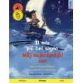 thumbnail image 1 of Sefa Libri Illustrati in Due Lingue Il mio piÃ¹ bel sogno - Můj nejkrÃ¡snějsÃ­ sen (italiano - ceco): Libro per bambini bilingue, con audiolibro e vi, (Paperback), 1 of 1