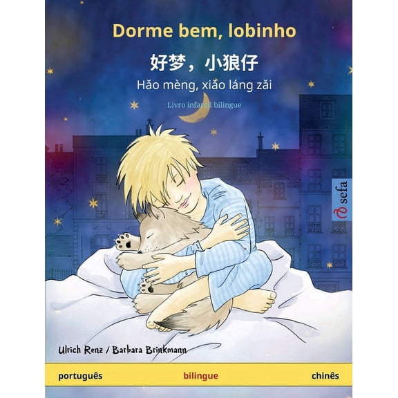 Sefa Livros Ilustrados Em Duas Lnguas Dorme bem, lobinho - - Ho mng, xio lng zi (portugu, (Paperback)