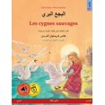 thumbnail image 1 of Sefa Picture Books in Two Languages البجع البري - Les cygnes sauvages (عرب, (Paperback), 1 of 1
